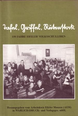 Bild des Verkufers fr Tafel, Griffel, Rutenstock - 150 Jahre Eifeler Volksschulen zum Verkauf von Versandantiquariat Nussbaum