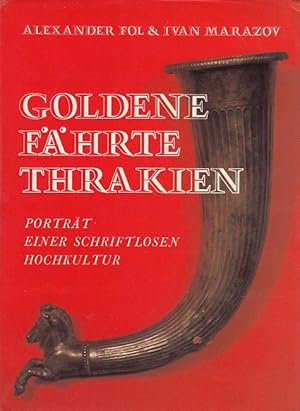 Goldene Fährte Thrakien. [Übers. ins Dt. von Elisabeth Clay u. Ingrid Wogrin], Reihe Bild, Geist ...