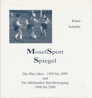 MoselSportSpiegel - Die 90er Jahre -1995 bis 1999 und Ein Jahrhundert Sportbewegung 1900 bis 2000
