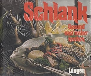 Schlank - Gesund und lecker kochen