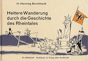 Bild des Verkufers fr Heitere Wanderung durch die Geschichte des Rheintales : Ein Bilderbuch. zum Verkauf von Versandantiquariat Nussbaum