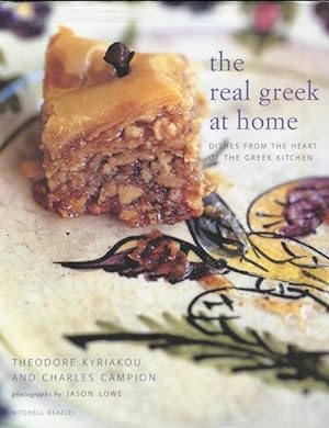 Seller image for The Real Greek at Home: Dishes from the Heart of the Greek Kitchen for sale by Austin's Antiquarian Books