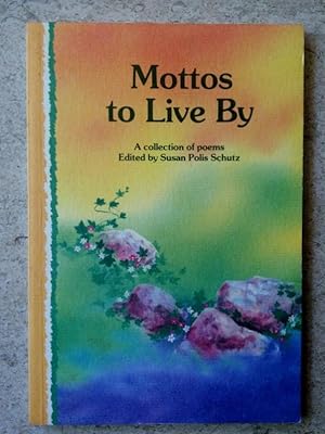 Mottos to Live By: A Collection of Poems