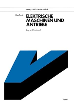 Seller image for Elektrische Maschinen und Antriebe for sale by BuchWeltWeit Ludwig Meier e.K.