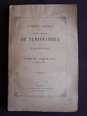 Comptes rendus de la société française de numismatique et d'archéologie - Première partie - T.6