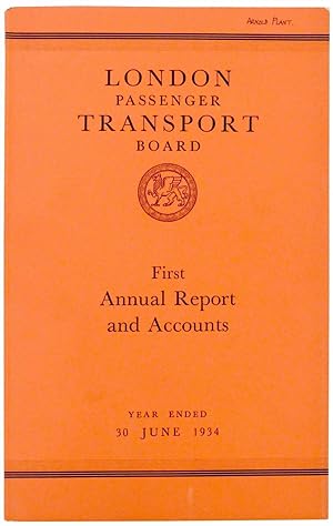 London Passenger Transport Board. First Annual Report and Statement of Accounts and Statistics fo...