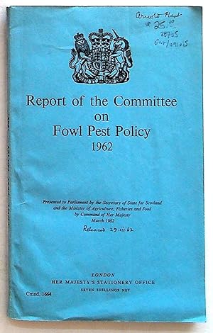 Report of the Committee on Fowl Pest Policy. 1962