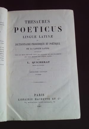 Thesaurus poeticus linguae latinae ou dictionnaire prosodique et poétique de la langue latine