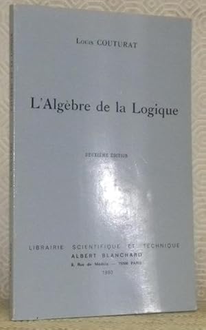 Bild des Verkufers fr L'Algbre de la Logique. Deuxime dition. zum Verkauf von Bouquinerie du Varis