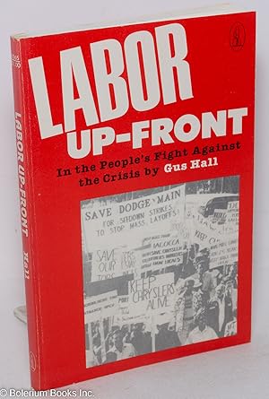 Labor up-front, in the people's fight against the crisis. Report to the 22nd convention of the Co...