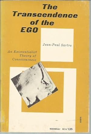 Seller image for The Transcendence of the Ego: An Existentialist Theory of Consciousness (Noonday, 1962) for sale by Bookfeathers, LLC