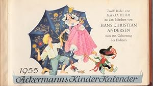 Image du vendeur pour Ackermanns Kinder Kalender 1955.- 12 Mrchenbilder von Maria Rehm zu den Mrchen von Hans Christian Andersen zum 150.Geburtstag des Dichters. Inhalt: Der Sandmann. Dumelinchen (2). Die Prinzessin auf der Erbse. Die Geschichte einer Mutter. Die wilden Schwne. Der fliegende Koffer. Das Feuerzeug. Der Schweinehirt. Die Nachtigall. Das kleine Mdchen mit den Schwefelhlzern. mis en vente par Antiquariat Carl Wegner