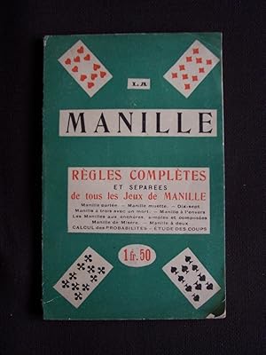 Seller image for La manille - Rgles compltes et spares de tous les jeux de manille for sale by Librairie Ancienne Zalc