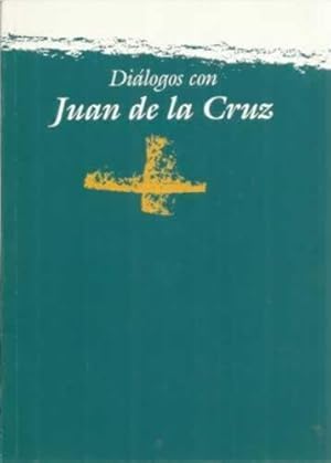 Seller image for Dilogos con Juan de la Cruz for sale by Librera Cajn Desastre