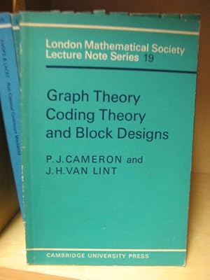 Seller image for Graph Theory, Coding Theory and Block Designs (London Mathematical Society Lecture Note Series) for sale by PsychoBabel & Skoob Books