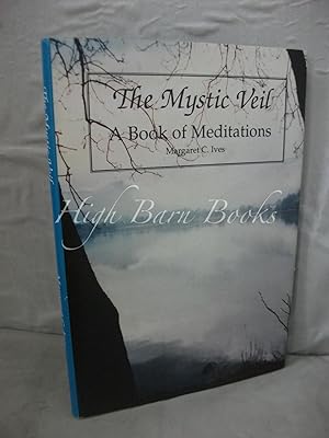 The Mystic Veil: A Book of Meditations