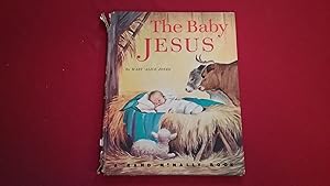 Seller image for THE BABY JESUS for sale by Betty Mittendorf /Tiffany Power BKSLINEN