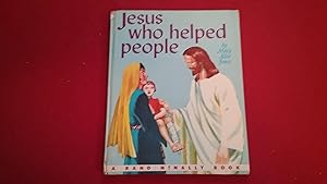 Seller image for JESUS WHO HELPED PEOPLE for sale by Betty Mittendorf /Tiffany Power BKSLINEN