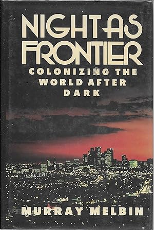 Seller image for Night as Frontier: Colonizing the World After Dark for sale by Charing Cross Road Booksellers
