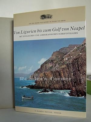 Von Ligurien bis zum Golf von Neapel. Mit englischen und amerikanischen Schriftstellern. Mit Text...