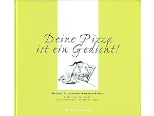 Seller image for Deine Pizza ist ein Gedicht. Pfifferverse fr Kinder mit Zeichnungen von Martin Hgler for sale by Agrotinas VersandHandel