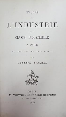 Image du vendeur pour Etudes sur l'industrie et la classe industrielle  Paris au XIIIe et au XIVe sicle. mis en vente par PARIS-LIBRIS