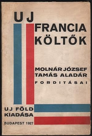 Seller image for Uj francia kltk. / Uj francia klt k. [New French Poets.] for sale by Fldvri Books