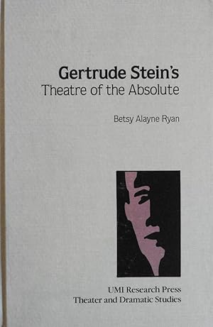 Bild des Verkufers fr Gertrude Stein's Theatre of the Absolute (Theater and Dramatic Studies, 21) zum Verkauf von School Haus Books