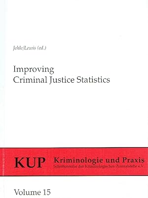 Image du vendeur pour Improving Criminal Justice Statistics: National and International Perspectives. mis en vente par Antiquariat Bernhardt