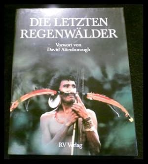 Bild des Verkufers fr Die letzten Regenwlder zum Verkauf von ANTIQUARIAT Franke BRUDDENBOOKS