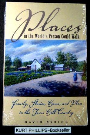 Places in the World a Person Could Walk : Family, Stories, Home