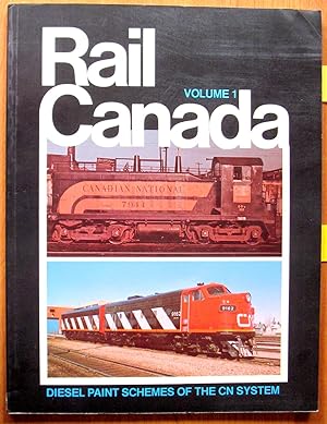 Immagine del venditore per Rail Canada. Volume 1. Diesel Paint Schemes of the CN System venduto da Ken Jackson