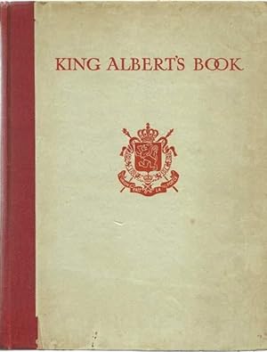 Bild des Verkufers fr King Albert's Book. a Tribute to the Belgian King and People From Representative Men and Women Throughout the World zum Verkauf von Lincbook