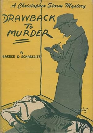 Seller image for DRAWBACK TO MURDER. A CHRISTOPHER STORM MYSTERY. for sale by BUCKINGHAM BOOKS, ABAA, ILAB, IOBA
