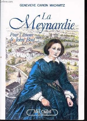 Seller image for LA MEYNARDIE - POUR L'AMOUR DE JOHN BOST. for sale by Le-Livre