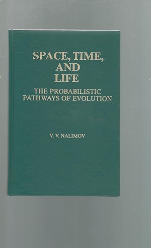 Immagine del venditore per Space, Time, and Life: The Probabilistic Pathways of Evolution venduto da Dorley House Books, Inc.
