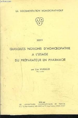 Seller image for LA DOCUMENTATION HOMOEOPATHIQUE- XXXIII- QUELQUES NOTIONS D HOMOEOPATHIE A L USAGE DU PREPARATEUR EN PHARMACIE for sale by Le-Livre