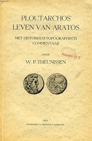 Seller image for PLOUTARCHOS' LEVEN VAN ARATOS, MET HISTORISCH-TOPOGRAPHISCH COMMENTAAR (PROEFSCHRIFT) for sale by Le-Livre