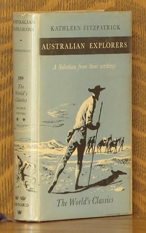 Imagen del vendedor de AUSTRALIAN EXPLORERS - A SELECTION FROM THEIR WRITINGS a la venta por Andre Strong Bookseller