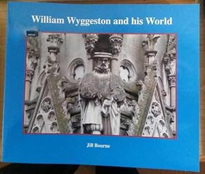 William Wyggeston and his World