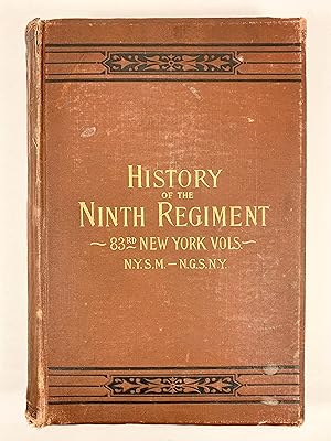 History of the Ninth Regiment N.Y.S.M.---N.G.S.N.Y. (83rd NY Volunteers) 1845-1888