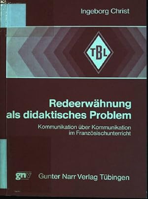 Seller image for Redeerwhnung als didaktisches Problem: Kommunikation ber Kommunikation im Franzsischunterricht. Tbinger Beitrge zur Linguistik; 169 for sale by books4less (Versandantiquariat Petra Gros GmbH & Co. KG)