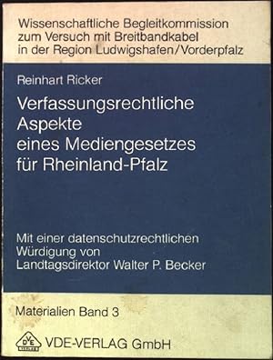 Imagen del vendedor de Verfassungsrechtliche Aspekte eines Mediengesetzes fr Rheinland-Pfalz. Wissenschaftliche Begleitkommission zum Versuch mit Breitbandkabel in der Region Ludwigshafen-Vorderpfalz: Materialien; Bd. 3 a la venta por books4less (Versandantiquariat Petra Gros GmbH & Co. KG)