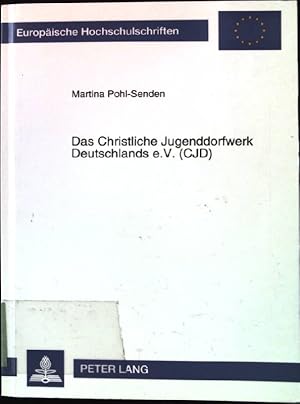 Seller image for Das Christliche Jugenddorfwerk Deutschlands e.V. (CJD). Europische Hochschulschriften : Reihe 11, Pdagogik ; Bd. 638 for sale by books4less (Versandantiquariat Petra Gros GmbH & Co. KG)