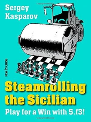 Steamrolling the Sicilian: Play for a Win with 5.f3!