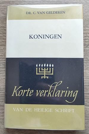 De Boeken der Koningen: Opnieuw Uit de Grondtekst Vertaald en Verklaard: Deel 1: 1 Koningen 1-11 ...