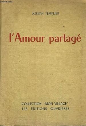 Bild des Verkufers fr L AMOUR PARTAGE - COLLECTION MON VILLAGE zum Verkauf von Le-Livre