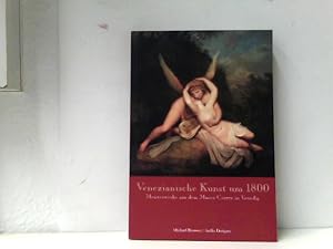 Bild des Verkufers fr Venezianische Kunst um 1800 aus dem Museo Correr zum Verkauf von ABC Versand e.K.