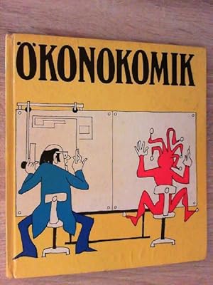 Ökonokomik. 23 unernste Karikaturisten zu 67 ernsten Problemen.