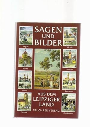 Sagen und Bilder aus dem Leipziger Land